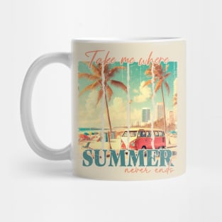 Vintage Take Me Where Summer Never Ends Mug